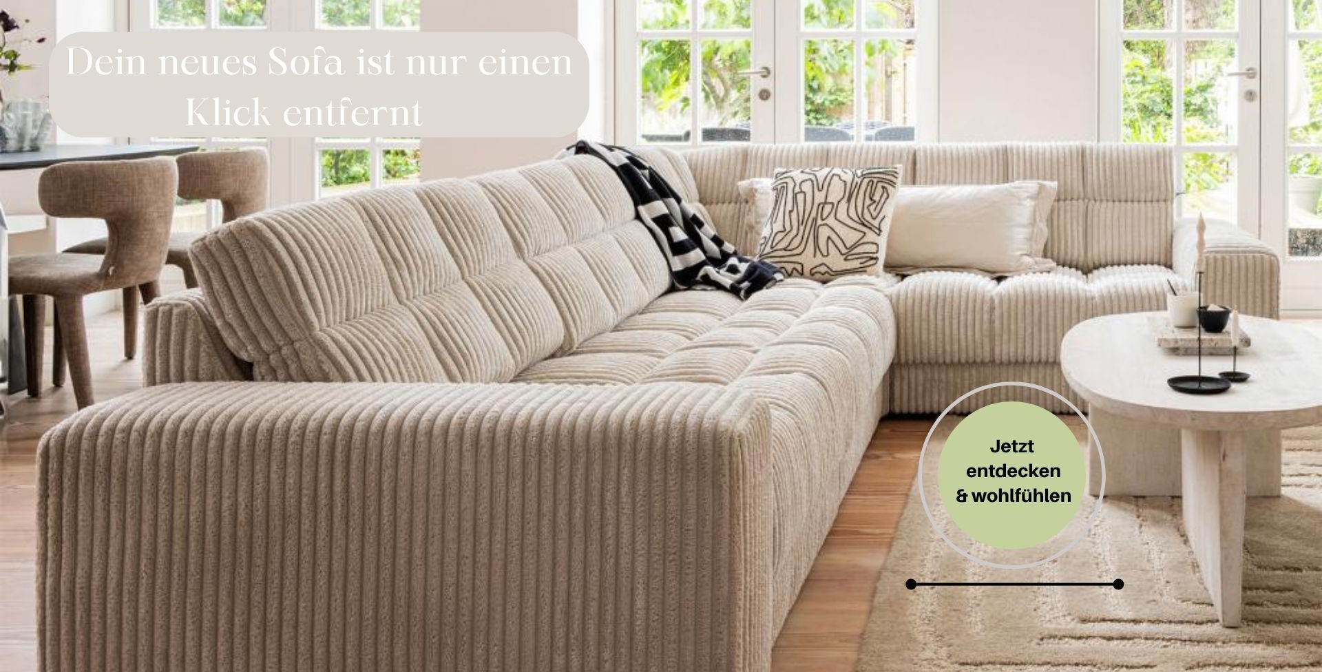 FERTIGDein neues Sofa ist nur einen Klick entfernt(3)